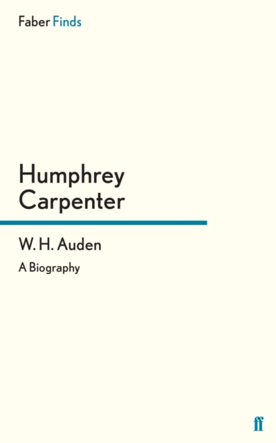 W. H. Auden : A Biography, EPUB eBook