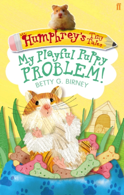 Humphrey's Tiny Tales 6: My Playful Puppy Problem!, EPUB eBook