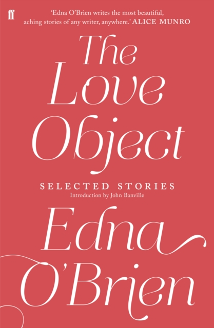 The Love Object : Selected Stories of Edna O'Brien, Paperback / softback Book