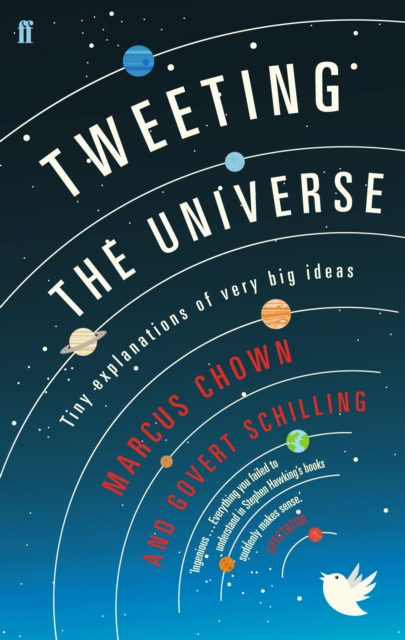 Tweeting the Universe : Tiny Explanations of Very Big Ideas, Paperback / softback Book