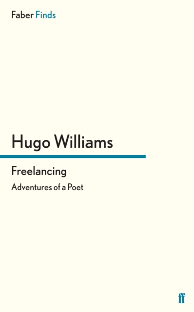 Freelancing : Adventures of a Poet, Paperback / softback Book