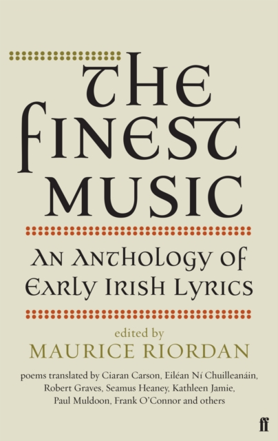 The Finest Music : Early Irish Lyrics, Hardback Book