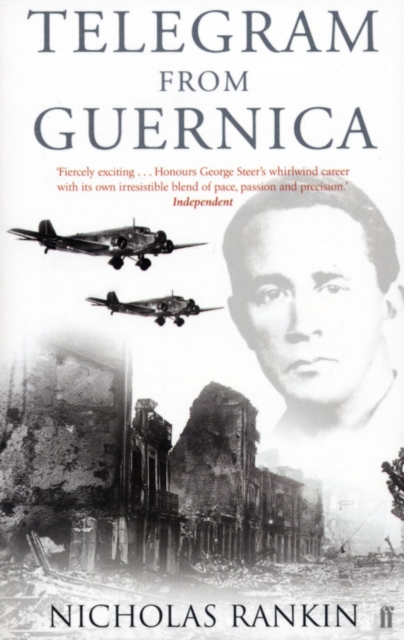 Telegram from Guernica : The Extraordinary Life of George Steer, War Correspondent, EPUB eBook