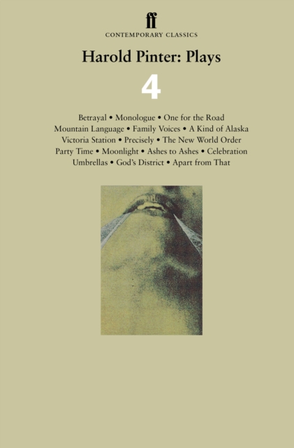 Harold Pinter: Plays 4 : Betrayal; Monologue; One for the Road; Mountain Language; Family Voices; a Kind of Alaska; Victoria Station; Precisely; the New World Order; Party Time; Moonlight: Ashes to As, EPUB eBook