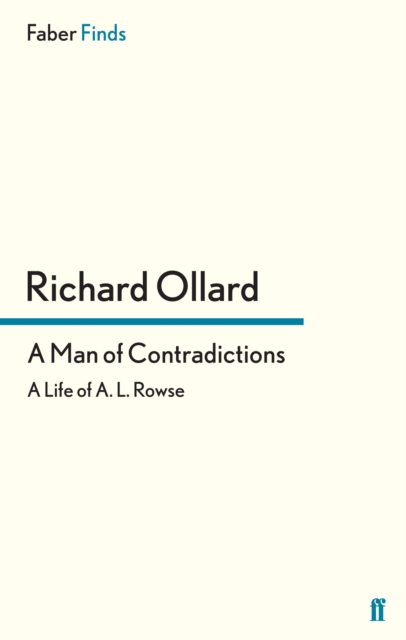A Man of Contradictions : A Life of A. L. Rowse, EPUB eBook
