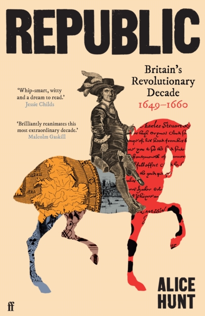 Republic : Britain’s Revolutionary Decade, 1649–1660, Hardback Book