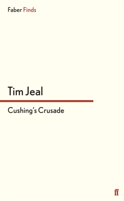 Cushing's Crusade, Paperback / softback Book