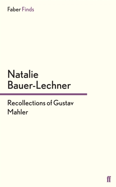Recollections of Gustav Mahler, Paperback / softback Book