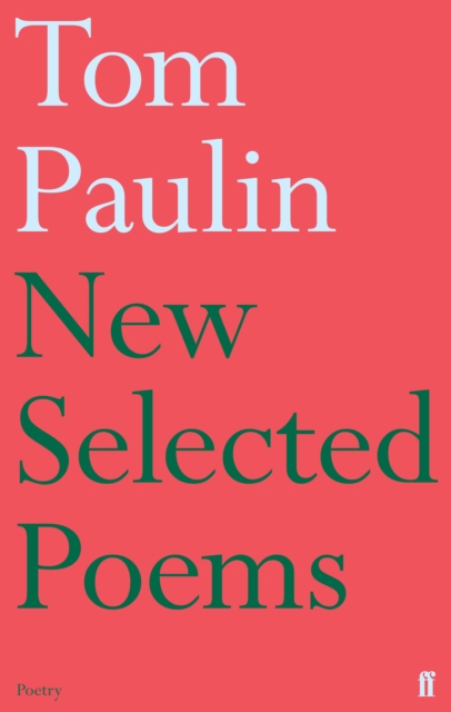 New Selected Poems of Tom Paulin, EPUB eBook