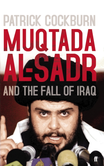 Muqtada al-Sadr and the Fall of Iraq, EPUB eBook