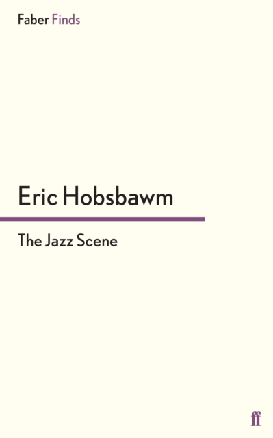 The Jazz Scene, Paperback / softback Book