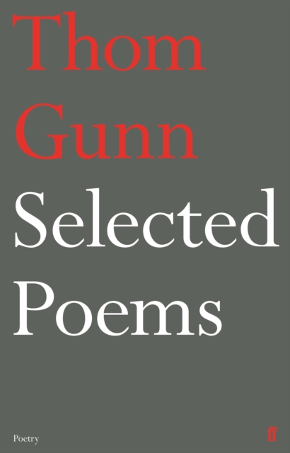 Selected Poems of Thom Gunn, Hardback Book