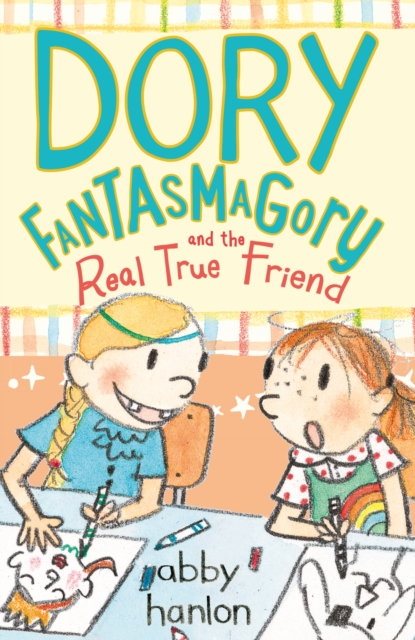 Dory Fantasmagory and the Real True Friend, Paperback / softback Book