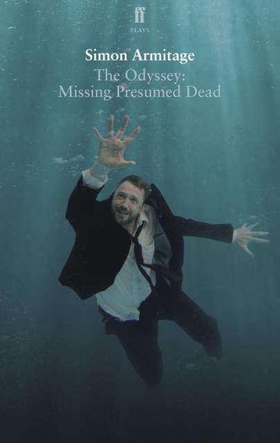 The Odyssey: Missing Presumed Dead : Adapted for the Stage, Paperback / softback Book
