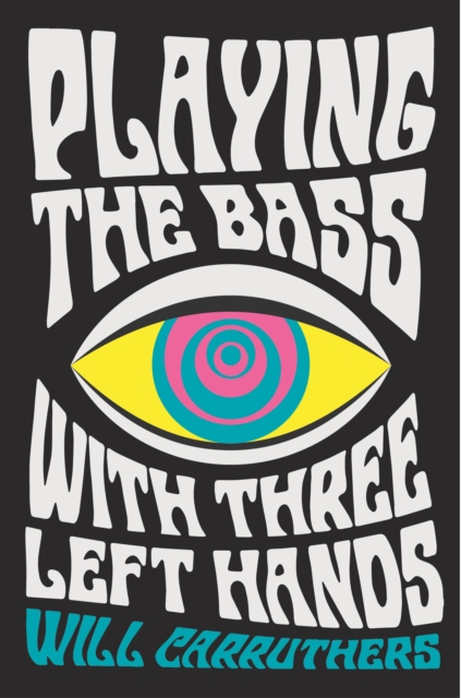 Playing the Bass with Three Left Hands, Paperback / softback Book