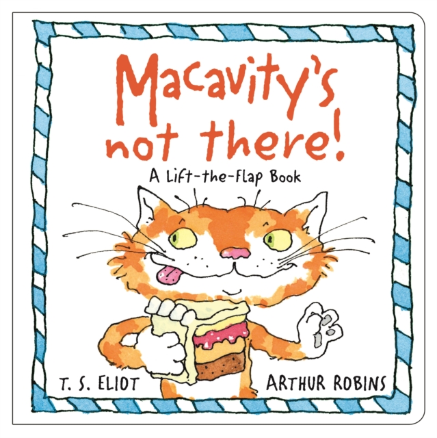 Macavity's Not There! : A Lift-the-Flap Book, Board book Book