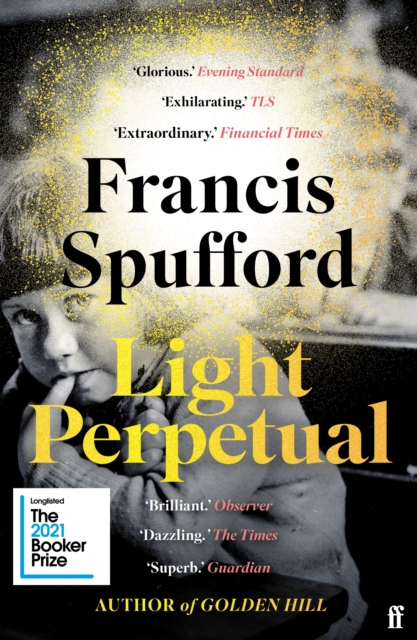 Light Perpetual : 'Heartbreaking . . . a boundlessly rich novel.' Telegraph, Paperback / softback Book