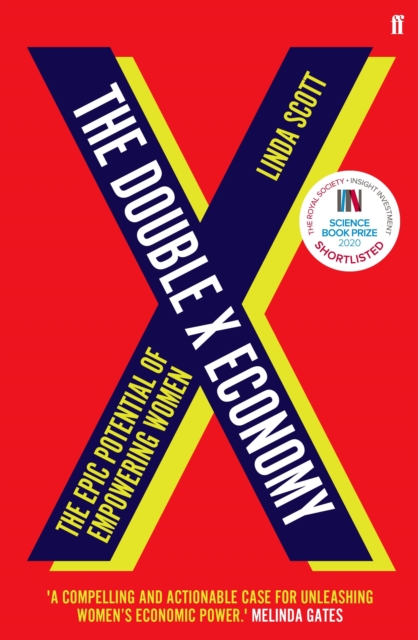 The Double X Economy : The Epic Potential of Empowering Women | A GUARDIAN SCIENCE BOOK OF THE YEAR, Hardback Book