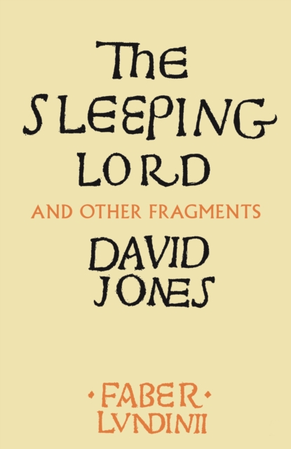 The Sleeping Lord : And Other Fragments, Paperback / softback Book
