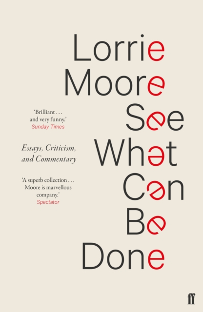 See What Can Be Done : Essays, Criticism, and Commentary, Paperback / softback Book