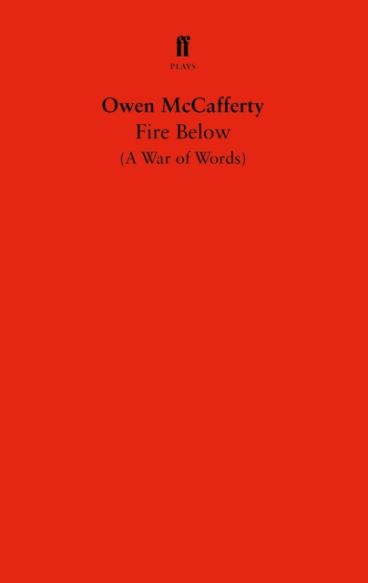 Fire Below : A War of Words, Paperback / softback Book