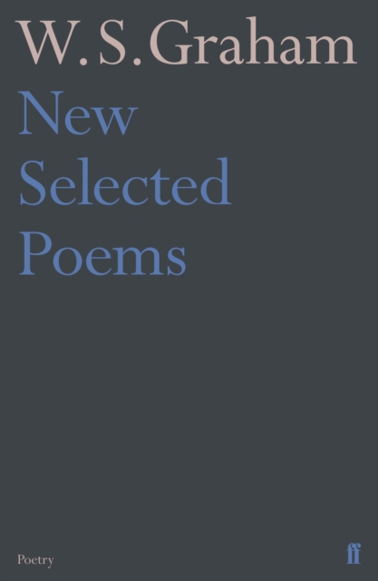 New Selected Poems of W. S. Graham, Paperback / softback Book