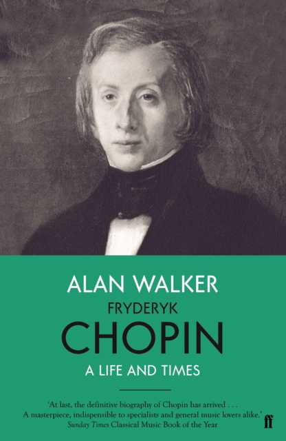Fryderyk Chopin : A Life and Times, Paperback / softback Book