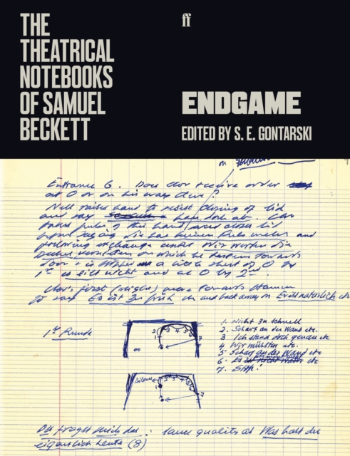 The Theatrical Notebooks of Samuel Beckett : Endgame, Paperback / softback Book