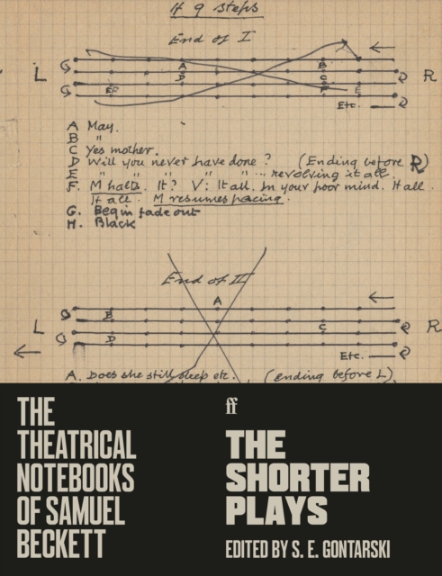 The Theatrical Notebooks of Samuel Beckett : The Shorter Plays, Paperback / softback Book