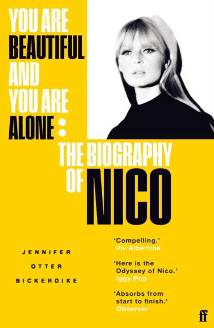 You Are Beautiful and You Are Alone : The Biography of Nico, Paperback / softback Book