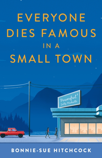Everyone Dies Famous in a Small Town, Paperback / softback Book