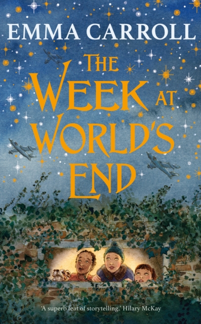 The Week at World's End : 'The Queen of Historical Fiction at her finest.' Guardian, Hardback Book