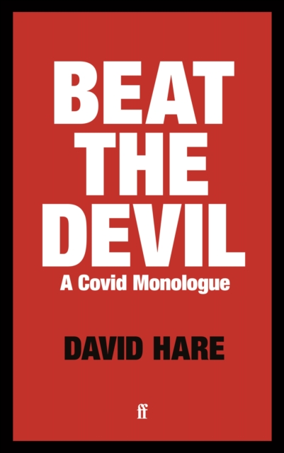 Beat the Devil : A Covid Monologue, EPUB eBook