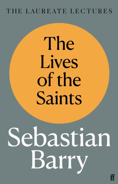 The Lives of the Saints : The Laureate Lectures, EPUB eBook