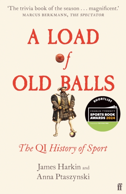 A Load of Old Balls : The QI History of Sport, Paperback / softback Book