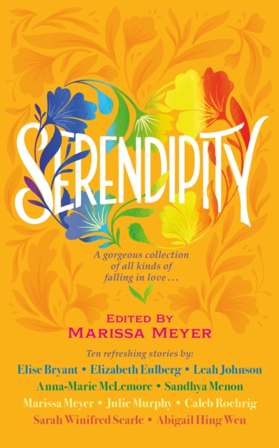 Serendipity : A gorgeous collection of stories of all kinds of falling in love . . ., Paperback / softback Book