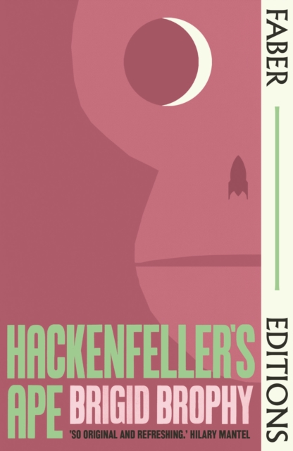 Hackenfeller's Ape (Faber Editions) : 'So original and refreshing.' Hilary Mantel, Paperback / softback Book