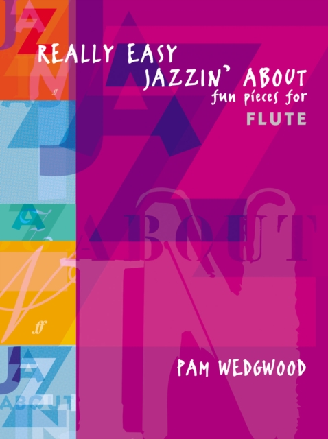 Really Easy Jazzin' About (Flute) : Fun Pieces for Flute, Sheet music Book