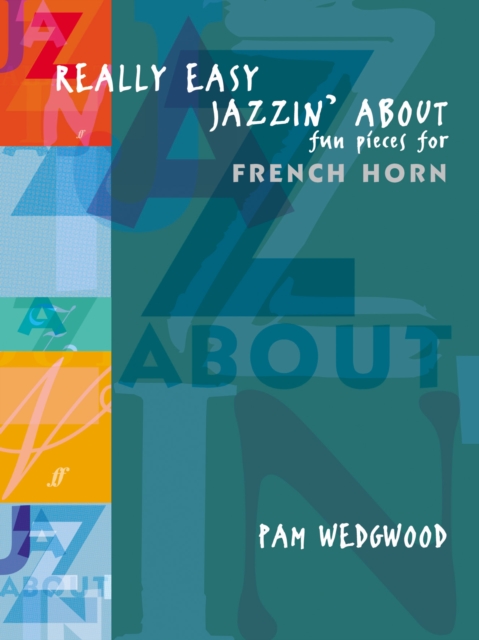 Really Easy Jazzin' About (French Horn) : Fun Pieces for French Horn, Paperback / softback Book