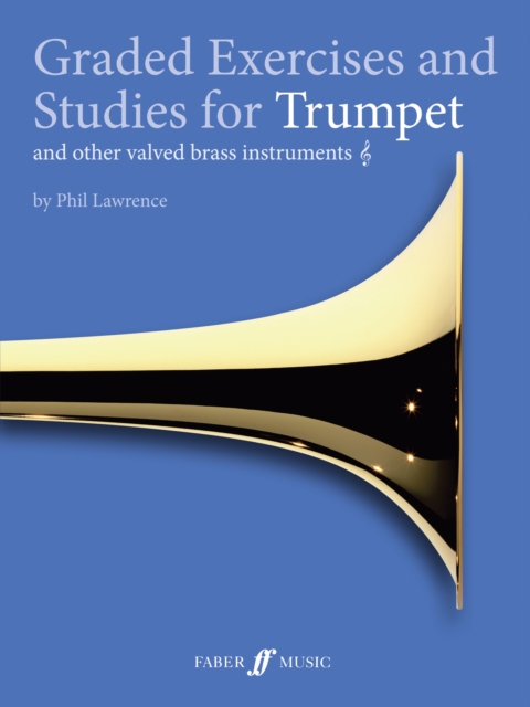 Graded Exercises and Studies for Trumpet and other valved brass instruments, Paperback / softback Book