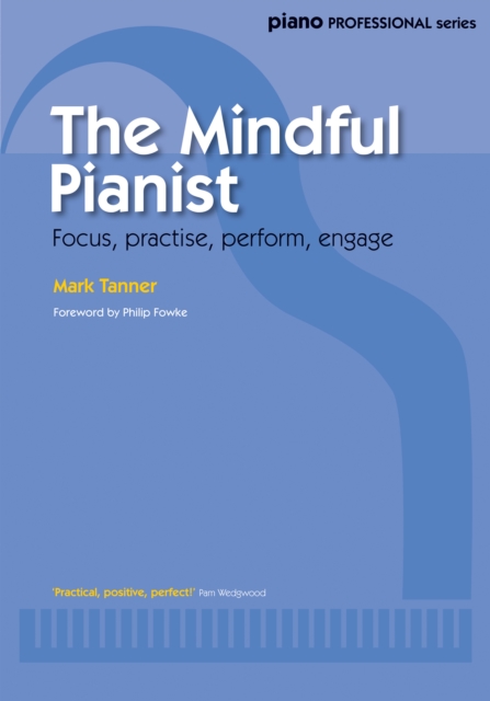 The Mindful Pianist, Paperback / softback Book