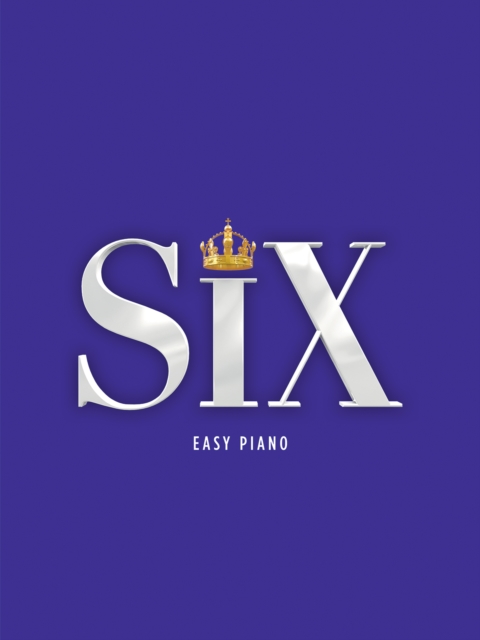 SIX: The Musical Easy Piano, Sheet music Book