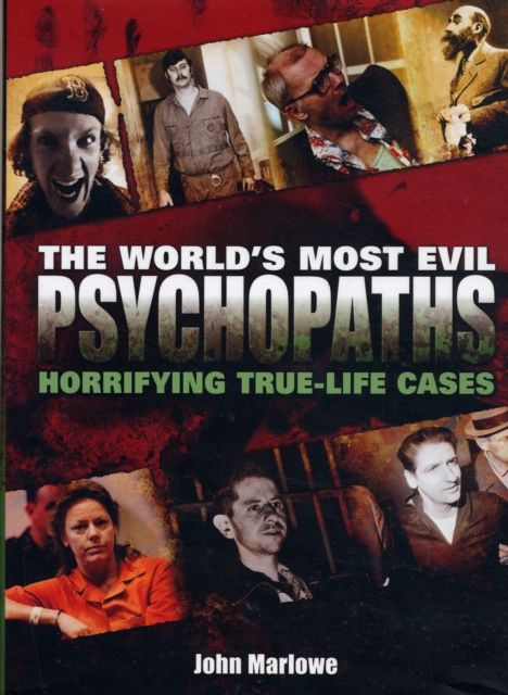 Worlds Most Evil Psychopaths, Hardback Book