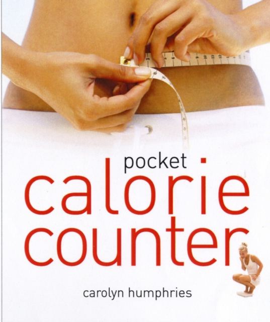 Pocket Calorie Counter : The Little Book That Measures and Counts Your Portions Too, Paperback Book