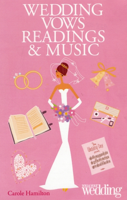 Wedding Vows, Readings and Music : You and Your Wedding, Paperback / softback Book