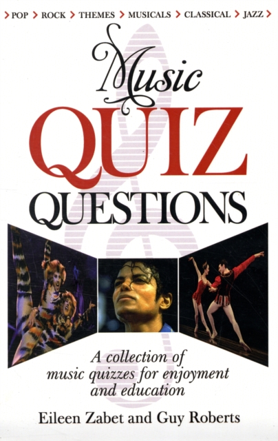 Music Quiz Questions : A Collection of Music Quizzes for Enjoyment and Education, Paperback / softback Book