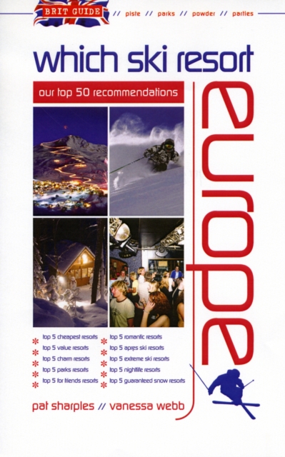 Brit Guide - Which Ski Resort - Europe : Our Top 50 Recommendations, Paperback / softback Book
