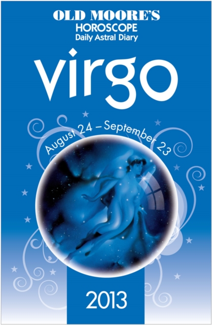 Old Moore's Horoscope 2013 Virgo, EPUB eBook