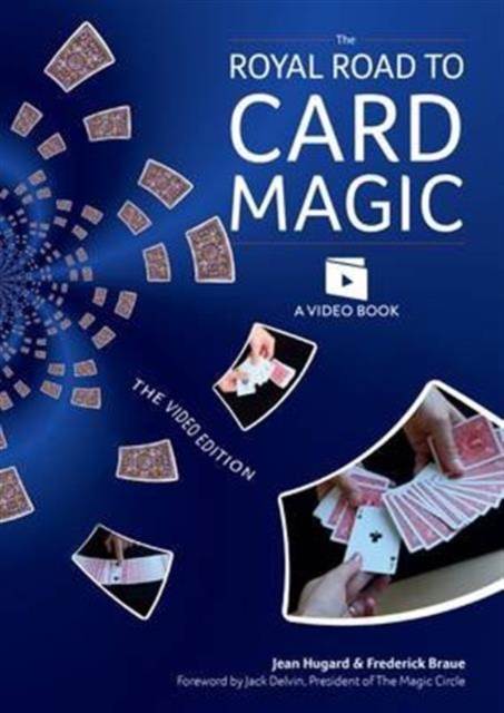 The Royal Road to Card Magic : Handy card tricks to amaze your friends now with video clip downloads, Paperback / softback Book