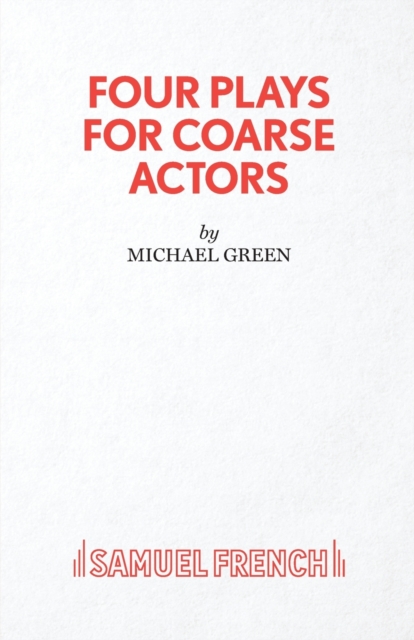 Four Plays for Coarse Actors : Coarse Acting Show, Paperback / softback Book